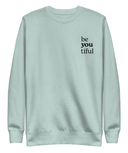 Unisex beautiful sweatshirt with the phrase “Be You Tiful” in clean typography. A minimalistic design featuring ribbed cuffs, crew neck, and soft fleece interior for everyday comfort.