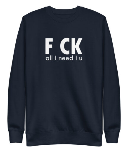 Fu*k Unisex Premium Sweatshirt