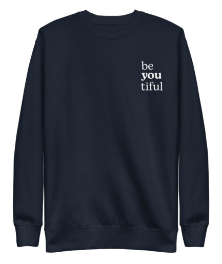 Unisex beautiful sweatshirt with the phrase “Be You Tiful” in clean typography. A minimalistic design featuring ribbed cuffs, crew neck, and soft fleece interior for everyday comfort.
