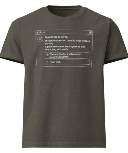 Funny error T-shirt with “calm down.exe has stopped working” error message graphic design