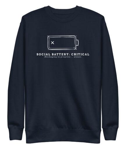 Introvert funny sweatshirt with “Social Battery: Critical” graphic design battery icon and recharge message